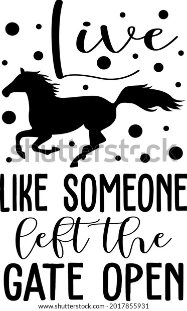 1,479 Horse Sayings Images, Stock Photos & Vectors Shutterstock