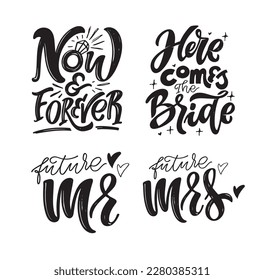 Lettering about wedding, Mr and Mrs, Now and forever. T-shirt design, mug print