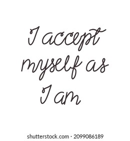 Lettering I Accept Myself As I Am Hand Drawn Naive Art