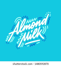 Lettering Almond Milk, hand written design for label, brand, badge. Graphic design logo for farm dairy shop, branding and advertising. Vector Illustration.
