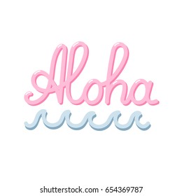 The lettering "Aloha" in a trendy calligraphic style, with abstract wave. It can be used for card, mug, brochures, poster, t-shirts, phone case etc. Vector Image. 