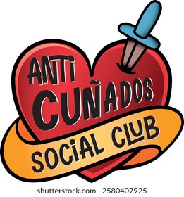 Lettering Anti Brother-in-Law Social Club, spanish lettering - Heart and Dagger Design