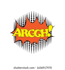 Lettering arggh, Comic Text  Pop Art style.Cartoon sound effect illustration
