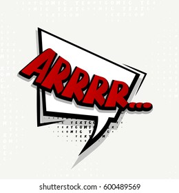Lettering arrr. Comics book balloon.  Bubble icon speech phrase. Sounds vector illustration.
