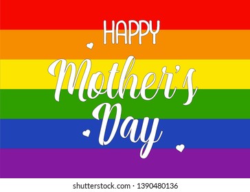 Lettering Art to Celebrate the Mother's Day. LGBTQ+ Pride Moms. Vector Illustration Card. 