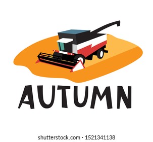 Lettering Autumn. Mechanical harvester harvests wheat