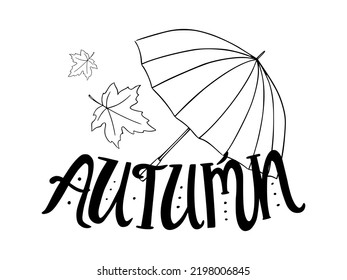 Lettering autumn with an umbrella, isolated on a white background. Black and white vector illustration of handwritten text