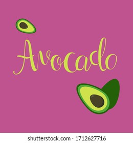 Lettering avocado with a bone. Poster for printing. Drawing for the menu. Vector illustration.