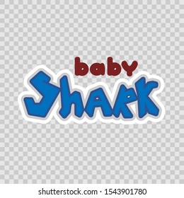 Lettering for baby design Baby Shark for t-shirt, clothes, card, poster, stickers. Vector illustration.