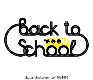 Lettering back to school for decoration design. Schoolbus rides on the way to school. Highway road. Isolated school lettering. Flat vector illustration.