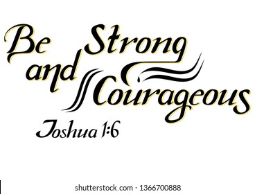 Lettering "Be Strong and Courageous"