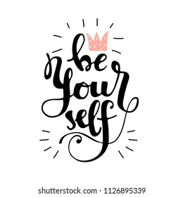 Lettering be yourself with doodle crown. Inspirational quote