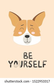 Lettering be yourself with scandinavian style corgi picture