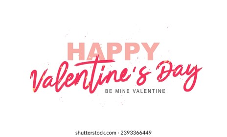 Lettering. Beautiful inscription - Happy Valentine's Day. Elements for the design of a festive banner for Valentine's Day. Be my valentine. Vector illustration on a white background.