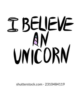 lettering i believe in unicorn