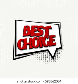 Lettering best choice. Comics book burst balloon. Bubble icon speech phrase. Cartoon exclusive font label tag expression. Comic text sound effects. Banner comic box vector illustration.