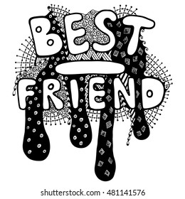 Lettering Best friend  with abstract pattern. Can be used for card, invitation, posters, texture backgrounds, placards, banners.