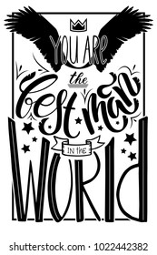 Lettering The best man in the world. Poster or postcard for your congratulation