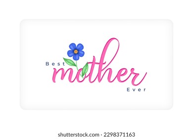 Lettering best mother ever typography greeting card with blue flower tree. clean minimal vector illustration for happy mother's day