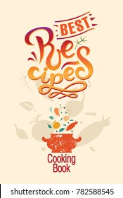 Lettering BEST Recipes sign, hand-drawn Recipes. Vector. Recipe book. Illustration of a tureen with steam lettering Best recipes. For a book of recipes, Cooking classes, culinary blog or postcards.