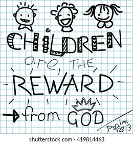 Lettering Bible Children are a reward from God, made on a checkered background