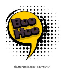 Lettering Boo Hoo, Emotion, Scare, Joke. Comic Text Sound Effects. Vector Bubble Icon Speech Phrase, Cartoon Exclusive Font Label Tag Expression, Sounds Illustration. Comics Book Balloon.