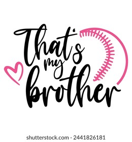 Lettering brother softball vector illustration on white background