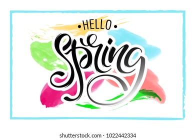Lettering of brush Hello Spring you can use in yuor disign, print posters, cards and promotional items. Watercolor stains Background and Hello Spring Lettering