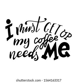 Lettering for cafe with coffee. Quote for menu design. Modern calligraphy for prints, card, posters. Vector illustration.