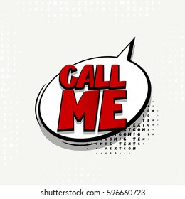 Lettering call me. Comics book balloon. Bubble icon speech phrase. Comic font template. Cartoon exclusive font label tag expression. Comic text sound effects. Sounds vector illustration