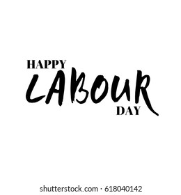 lettering and calligraphy modern - Happy Labour day. Sticker, stamp, logo - hand made