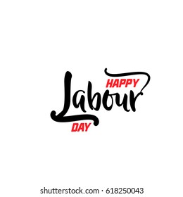 lettering and calligraphy modern - Happy Labour day. Sticker, stamp, logo - hand made
