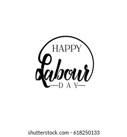 lettering and calligraphy modern - Happy Labour day. Sticker, stamp, logo - hand made