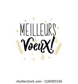 Lettering. calligraphy vector illustration. French text: Best wishes Meilleures voeux