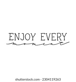Lettering for card “Enjoy every moment”