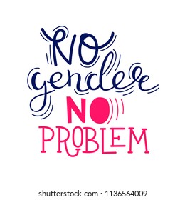 Lettering card. Feminist movement. No gender no problem. 
