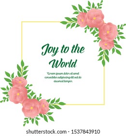 Lettering Card Joy To The World, With Ornament Of Nature Green Leafy Floral Frame. Vector