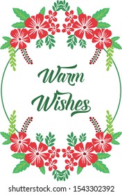 Lettering for card of warm wishes, bright red flower frame. Vector