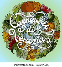 Lettering Carnevale di Venezia (Venetian Carnival in Italian language) on a background of bright floral pattern.