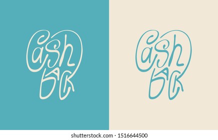 Lettering Cashback. Set of 2 vector pictures, eps10. Isolated. Saving money concept. For shop ad flyer, card, marketing presentation, sign, app logo, etc.