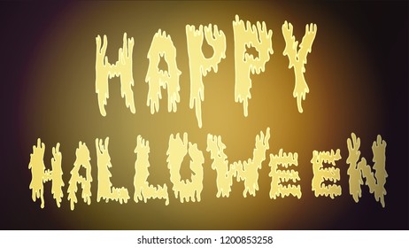 Lettering to celebrate Halloween with scary spreading slimy smeared letters glowing in the dark on a beautiful and terrible background. Use for poster, postcard, print and simply thematic decoration