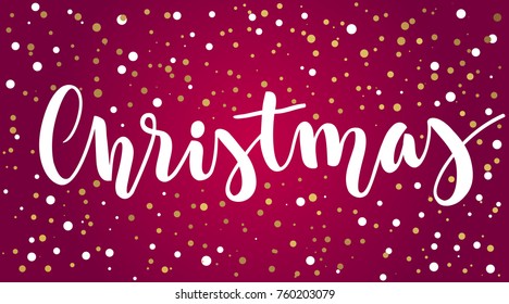 Lettering Christmas on red Christmas background with confetti. Vector illustration. Handwritten modern calligraphy. Inscription for postcards, posters, prints, greeting cards, t-shirts, labels.