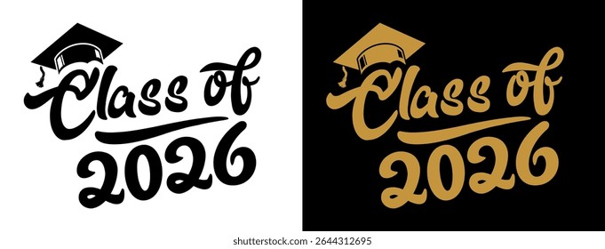Lettering Class of 2026 for greeting, invitation card. Text for graduation design, congratulation event, T-shirt, party, high school or college graduate. Illustration, vector on transparent and black 