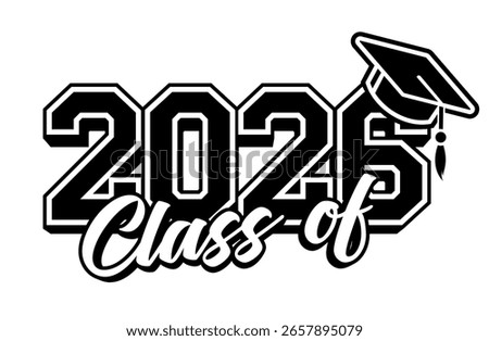 Lettering Class of 2026 for greeting, invitation card. Text for graduation design, congratulation event, T-shirt, party, high school or college graduate. Vector 