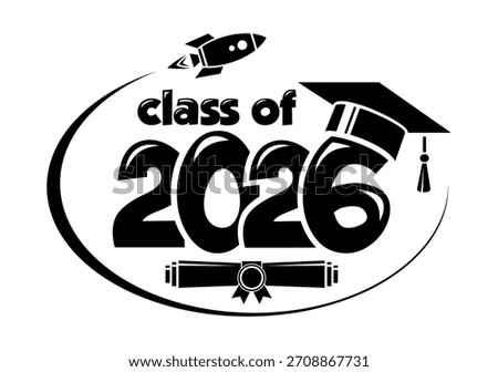 Lettering Class of 2026 for greeting, invitation card. Text for graduation design, congratulation event, T-shirt, party, high school or college graduate. Vector on transparent background