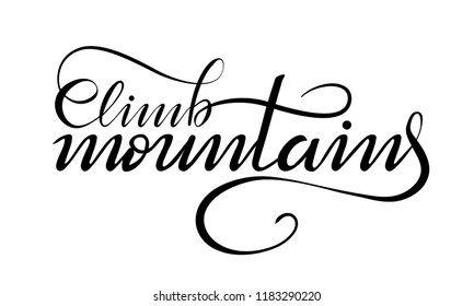 Lettering for climbing isolated on white background. Brush calligraphy, Vector illustration.