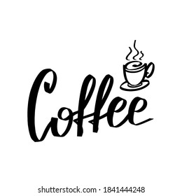 Lettering of coffee and a cup of coffee, for postcards, printing on clothes and other designs.