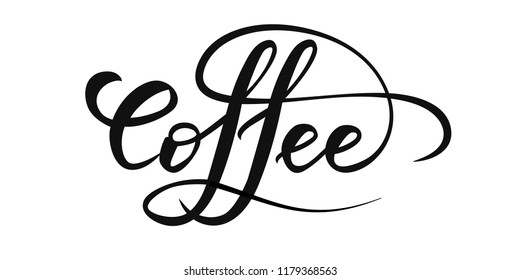 Lettering for coffee isolated on white background. Vector illustration.