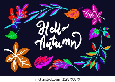 Lettering with a collection of autumn exotic leaves. Ethnic floral pattern, border, wreath. Poser with the inscription back to school, hello autumn. Banner with foliage of maple, chestnut, linden, asp