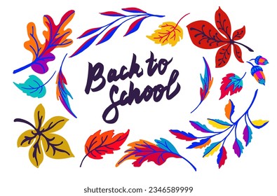 Lettering with a collection of autumn exotic leaves. Ethnic floral pattern, border, wreath. Poser with the inscription back to school, hello autumn. Banner with foliage of maple, chestnut, linden, asp